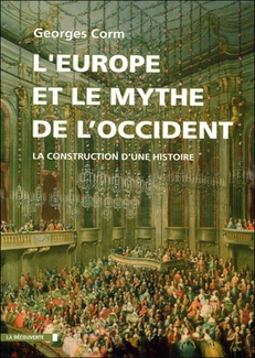 L'Europe Et Le Mythe De L'Occident by Georges Corm